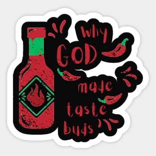 Why God Made Taste Buds Sticker